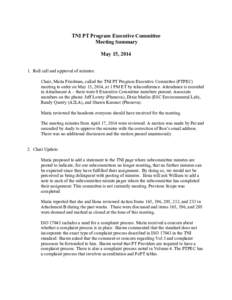 TNI PT Program Executive Committee Meeting Summary May 15, [removed]Roll call and approval of minutes: Chair, Maria Friedman, called the TNI PT Program Executive Committee (PTPEC) meeting to order on May 15, 2014, at 1 PM