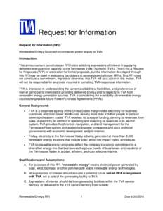 Request for Information Request for Information (RFI): Renewable Energy Sources for contracted power supply to TVA. Introduction: This announcement constitutes an RFI notice soliciting expressions of interest in supplyin