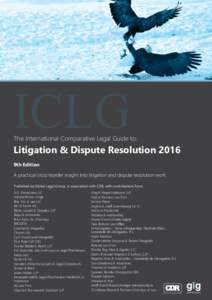 ICLG  The International Comparative Legal Guide to: Litigation & Dispute Resolution 2016 9th Edition