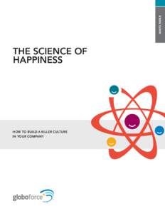 WHITE PAPER  The science of happiness  How to Build A killer culture