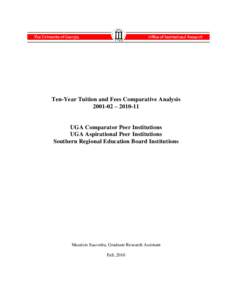 Ten-Year Tuition and Fees Comparative Analysis – UGA Comparator Peer Institutions UGA Aspirational Peer Institutions Southern Regional Education Board Institutions