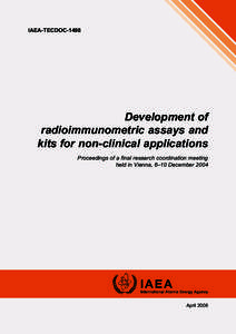 IAEA-TECDOC[removed]Development of radioimmunometric assays and kits for non-clinical applications Proceedings of a final research coordination meeting