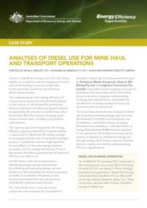 case study  Analyses of Diesel Use for Mine Haul and Transport Operations Fortescue Metals Groups Ltd • Downer EDI Mining Pty Ltd • Leighton Contractors Pty Limited