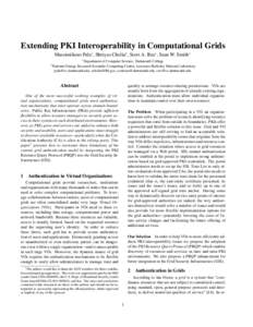 Extending PKI Interoperability in Computational Grids Massimiliano Pala∗ , Shreyas Cholia† , Scott A. Rea∗ , Sean W. Smith∗ ∗ †