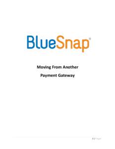 Moving From Another Payment Gateway 1|Page  Contents