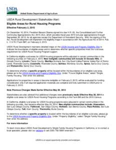 USDA Rural Development Stakeholder Alert: Eligible Areas for Rural Housing Programs Effective February 2, 2015 On December 16, 2014, President Barack Obama signed into law H.R. 83, the Consolidated and Further Continuing