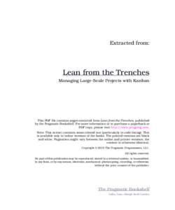 Extracted from:  Lean from the Trenches Managing Large-Scale Projects with Kanban  This PDF file contains pages extracted from Lean from the Trenches, published