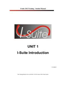 I-Suite 2013 Training - Student Manual  UNIT 1 I-Suite Introduction