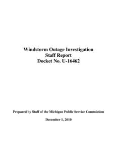 Windstorm Outage Investigation Staff Report Docket No. U[removed]Prepared by Staff of the Michigan Public Service Commission December 1, 2010
