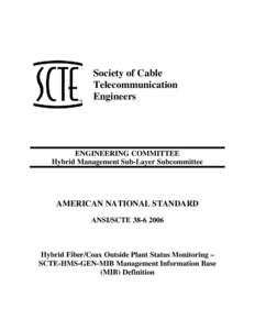 Society of Cable Telecommunication Engineers ENGINEERING COMMITTEE Hybrid Management Sub-Layer Subcommittee