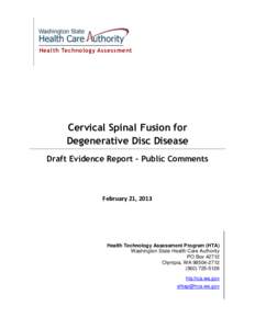 20, 2012 Health Technology Assessment Cervical Spinal Fusion for Degenerative Disc Disease Draft Evidence Report - Public Comments
