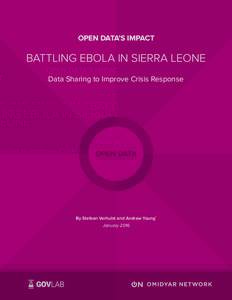 OPEN DATA’S IMPACT  BATTLING EBOLA IN SIERRA LEONE Data Sharing to Improve Crisis Response  OPEN DATA