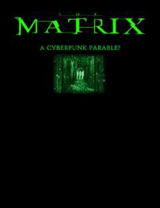 The Matrix / Theology / Kung fu films / Atari games / Windows games / Morpheus / Trinity / Neo / Red pill and blue pill / Film / Fiction / Science fiction
