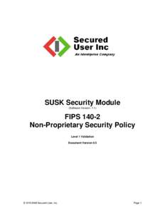 SUSK Security Module (Software Version: 1.1) FIPS[removed]Non-Proprietary Security Policy Level 1 Validation