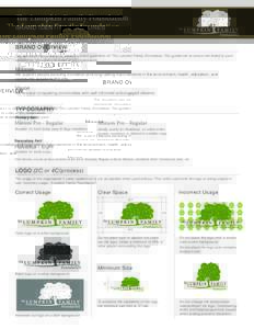 The Lumpkin Family Foundation BRAND IDENTITY GUIDELINES BRAND OVERVIEW This document was created to establish brand guidelines for The Lumpkin Family Foundation. The guides are to ensure the brand is used consistently th