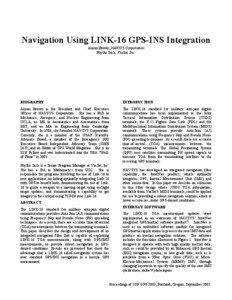 Navigation Using LINK-16 GPS-INS Integration Alison Brown, NAVSYS Corporation Phyllis Sack, ViaSat, Inc.