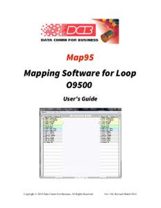 Map95 Mapping Software for Loop O9500 User’s Guide  Copyright © 2014 Data Comm For Business, All Rights Reserved