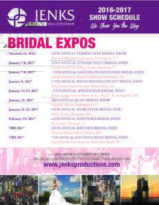 show Schedule We Show You the Way BRIDAL EXPOS