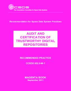 Recommendation for Space Data System Practices  AUDIT AND CERTIFICATION OF TRUSTWORTHY DIGITAL REPOSITORIES