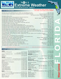 To download the latest updated version of this sheet: www.ncddc.noaa.gov/NEWIS STATE INFORMATION  Florida Emergency Information Line (Only activated during disasters). . . . . . . . . . . . . . . . . . . . . . . . . . . 