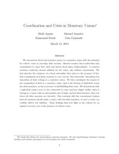 Coordination and Crisis in Monetary UnionsWe thank Ben Hebert for extraordinary research assistance. We also thank Enrique Mendoza, Cristina Arellano and seminar participants at several places for useful comments.
