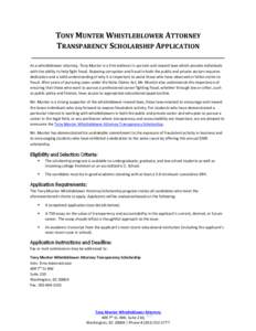 TONY MUNTER WHISTLEBLOWER ATTORNEY TRANSPARENCY SCHOLARSHIP APPLICATION ______________________________________________________________________________ As a whistleblower attorney, Tony Munter is a firm believer in qui ta