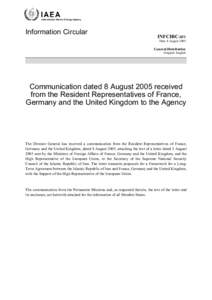 INFCIRC[removed]Communication dated 8 August 2005 received from the Resident Representatives of France, Germany and the United Kingdom to the Agency