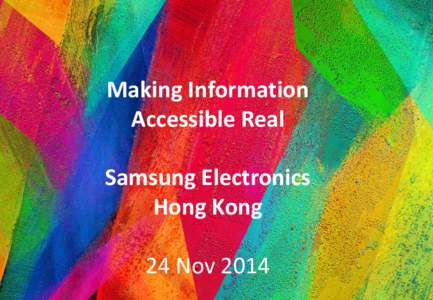 Confidential  Making Information Accessible Real  Samsung Electronics