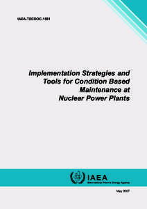 IAEA-TECDOC[removed]Implementation Strategies and Tools for Condition Based Maintenance at Nuclear Power Plants