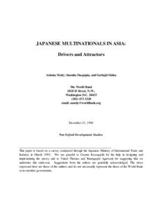 JAPANESE MULTINATIONALS IN ASIA: Drivers and Attractors Ashoka Mody, Susmita Dasgupta, and Sarbajit Sinha  The World Bank