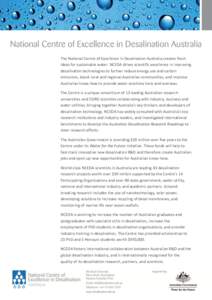 National Centre of Excellence in Desalination Australia The National Centre of Excellence in Desalination Australia creates fresh ideas for sustainable water. NCEDA drives scientific excellence in improving desalination 