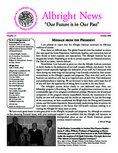 Albright News “Our Future is in Our Past” Number 13 The W. F. Albright Institute of Archaeological Research founded in 1900, is a non-profit,