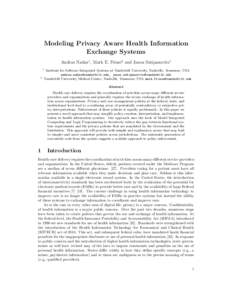 Modeling Privacy Aware Health Information Exchange Systems Andras Nadas1 , Mark E. Frisse2 and Janos Sztipanovits1 1  2