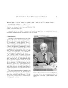 J.N. Bahcall/Nuclear Physics B (Proc. Suppl[removed]–17  9 ASTROPHYSICAL NEUTRINOS: 20th CENTURY AND BEYOND J. N. BAHCALL, IUPAP Centennial Lecturera