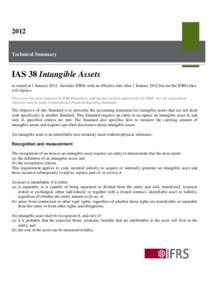 2012  Technical Summary IAS 38 Intangible Assets as issued at 1 JanuaryIncludes IFRSs with an effective date after 1 January 2012 but not the IFRSs they