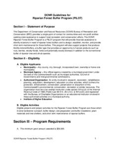 DCNR Guidelines for Riparian Forest Buffer Program (PILOT) Section I – Statement of Purpose The Department of Conservation and Natural Resources (DCNR) Bureau of Recreation and Conservation (BRC) provides a single poin