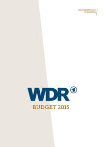 3  Westdeutscher Rundfunk  Budget 2015