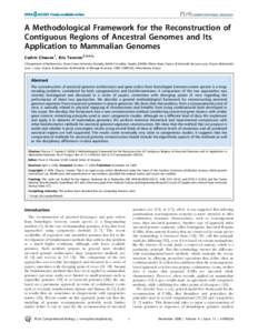 A Methodological Framework for the Reconstruction of Contiguous Regions of Ancestral Genomes and Its Application to Mammalian Genomes Cedric Chauve1, Eric Tannier2,3,4,5* 1 Department of Mathematics, Simon Fraser Univers