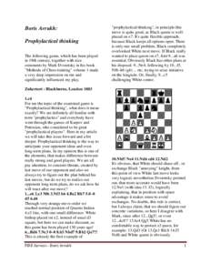 Boris Avrukh: Prophylactical thinking The following game, which has been played in 19th century, together with nice comments by Mark Dvoretsky in his book 