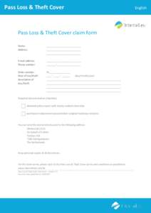 Pass Loss & Theft Cover  Pass Loss & Theft Cover claim form Name: Address: