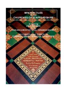 MINTON TILES IN THE CHURCHES OF STAFFORDSHIRE A report by LYNN PEARSON