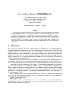 Lessons from the Sony CD DRM Episode J. Alex Halderman and Edward W. Felten∗ Center for Information Technology Policy Department of Computer Science Princeton University Extended Version – February 14, 2006†