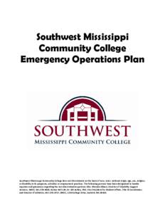 Southwest Mississippi Community College Emergency Operations Plan Southwest Mississippi Community College does not discriminate on the basis of race, color, national origin, age, sex, religion, or disability in its progr