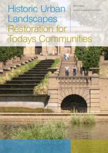 Historic Urban Landscapes Restoration for Todays Communities Sally Prothero