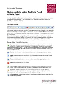 Information Services  Quick guide to using TextHelp Read & Write Gold TextHelp Read & Write Gold is a comprehensive literacy support tool which uses a toolbar that floats on top of any Windows application. It can be acce