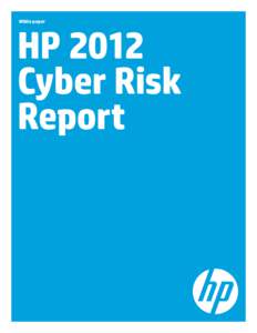 White paper  HP 2012 Cyber Risk Report