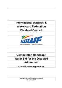 International Waterski & Wakeboard Federation Disabled Council Competition Handbook Water Ski for the Disabled