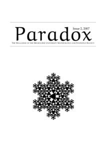 Paradox Issue 2, 2007 T HE M AGAZINE OF THE M ELBOURNE U NIVERSITY M ATHEMATICS  AND
