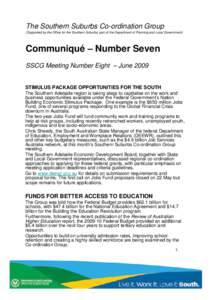 The Southern Suburbs Co-ordination Group (Supported by the Office for the Southern Suburbs, part of the Department of Planning and Local Government) Communiqué – Number Seven SSCG Meeting Number Eight – June 2009