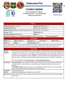 Soberanes Fire Incident Update Date: Time: 7:00 p.m. Fire Information Lines: 2-1-1 orMedia Line: 